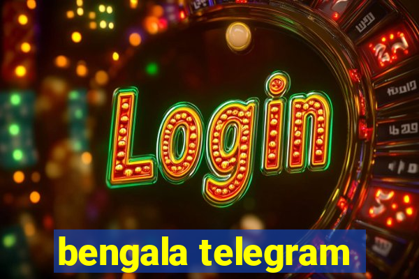 bengala telegram